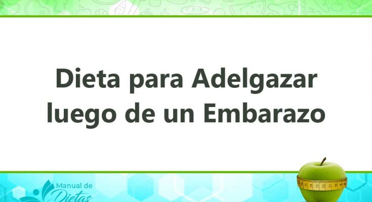 Metodos Para Adelgazar Despues Del Embarazo