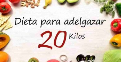 la dieta para rebajar 20 kilos