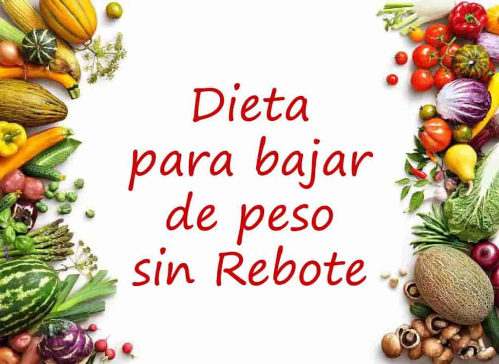 dieta para bajar de peso sin rebote