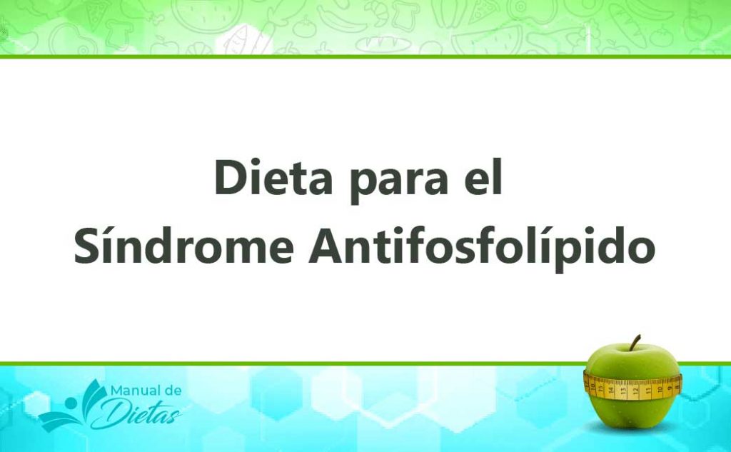 La Dieta para el Síndrome Antifosfolípido