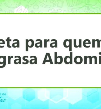 la dieta para quemar la grasa abdominal
